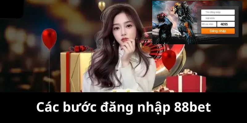 Hướng dẫn 3 bước để đăng nhập 88BET siêu nhanh