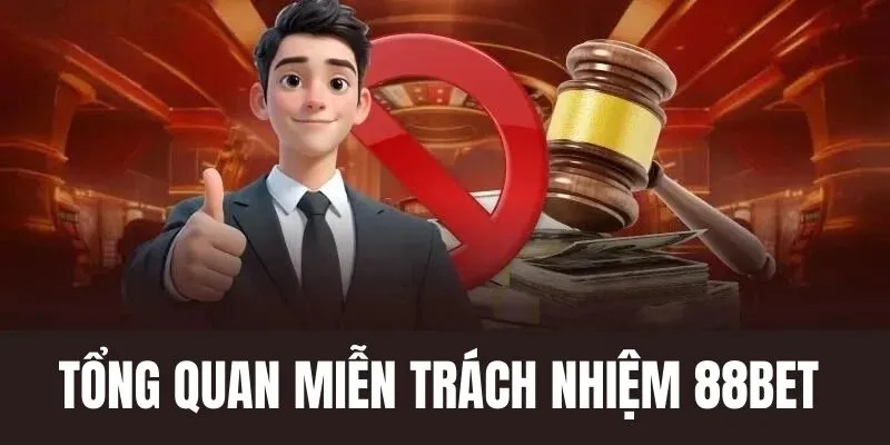 Miễn trách nhiệm 88BET quy định quan trọng