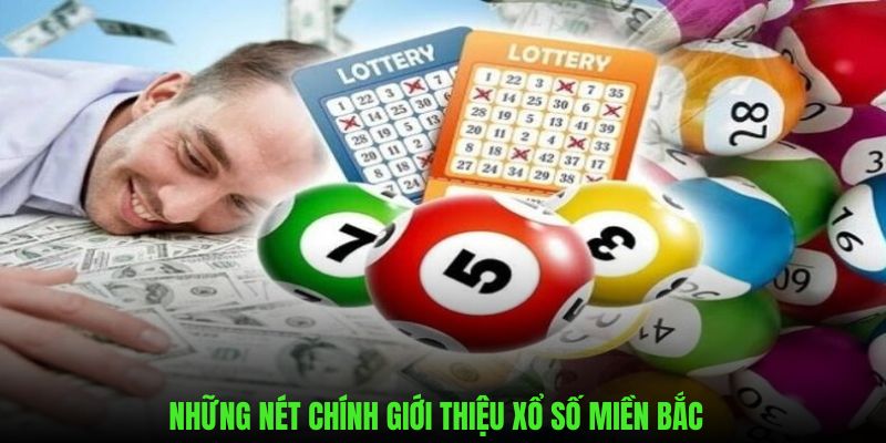Những nét chính giới thiệu về XSMB